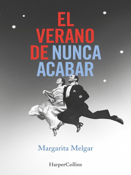 Title details for El verano de nunca acabar by Margarita Melgar - Available